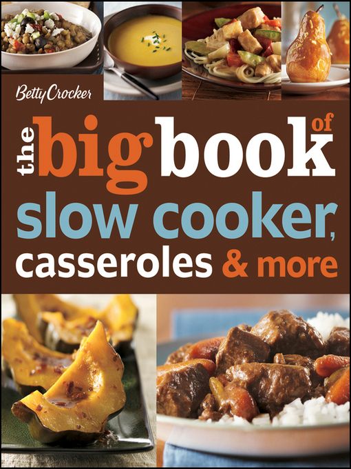 Title details for Betty Crocker the Big Book of Slow Cooker, Casseroles & More by John Wiley & Sons, Ltd. - Available